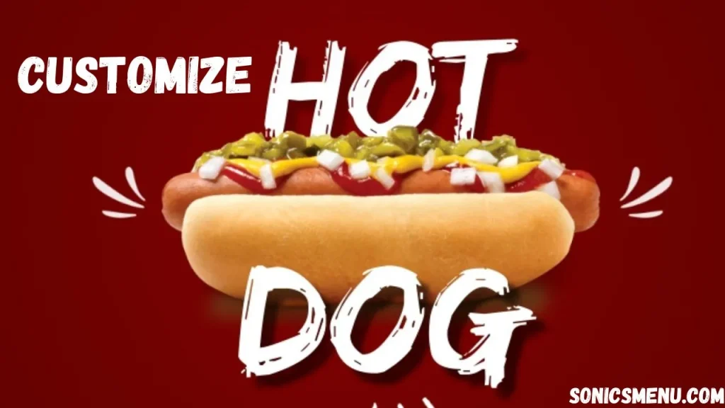 sonic customize hot dog