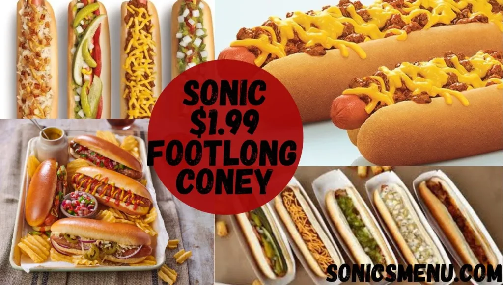 sonic 1.99 footlong coney