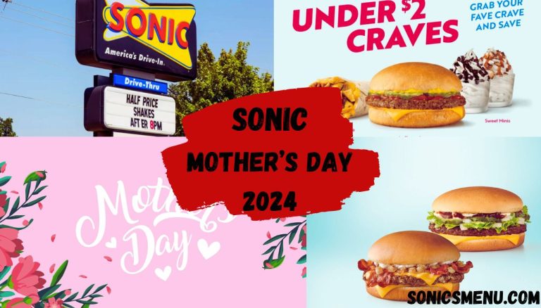 Sonic Mother’s Day Special Deals Of 2024 And Promotions:
